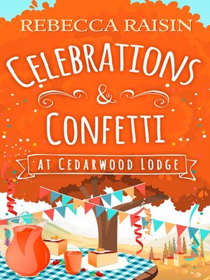 cover image of Celebrations and Confetti At Cedarwood Lodge